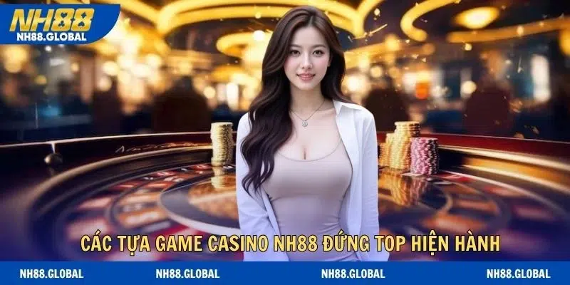 Những tên game casino tiêu biểu dẫn đầu xu hướng hiện tại