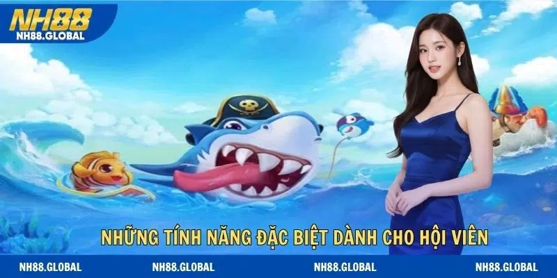 Những tính năng đặc biệt dành cho hội viên săn thưởng